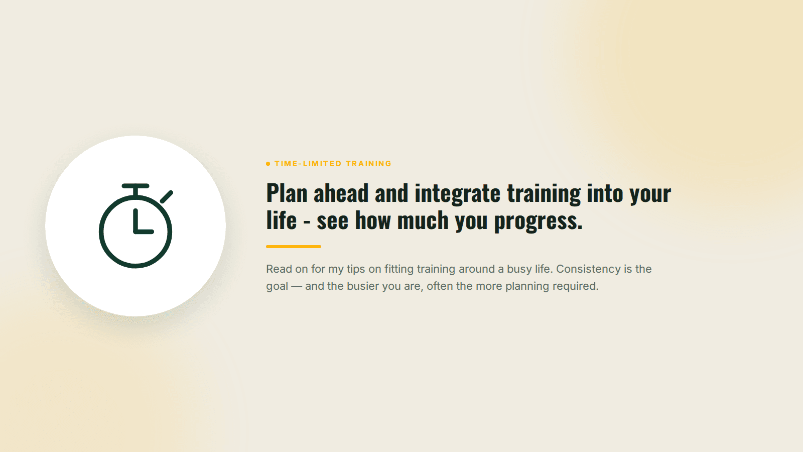 Stopwatch icon beside the line: Plan ahead and integrate training into your life – see how much you progress.